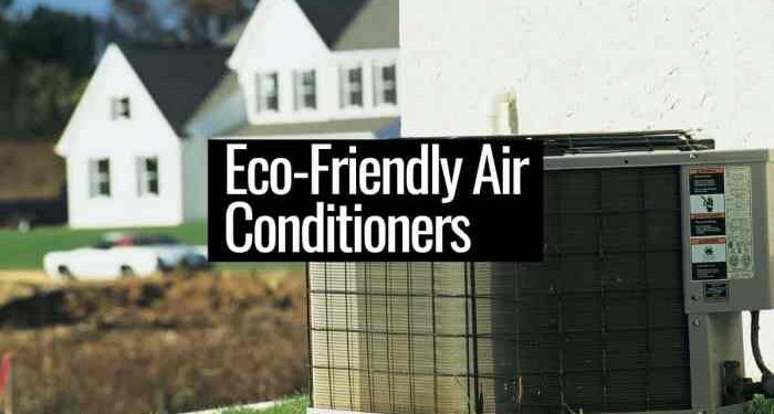 Best Eco-Friendly Air Conditioners - The Sustainable Living Guide